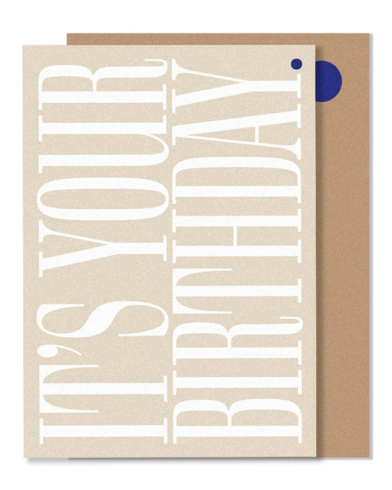 IT’S YOUR BIRTHDAY CARD - White & Beige