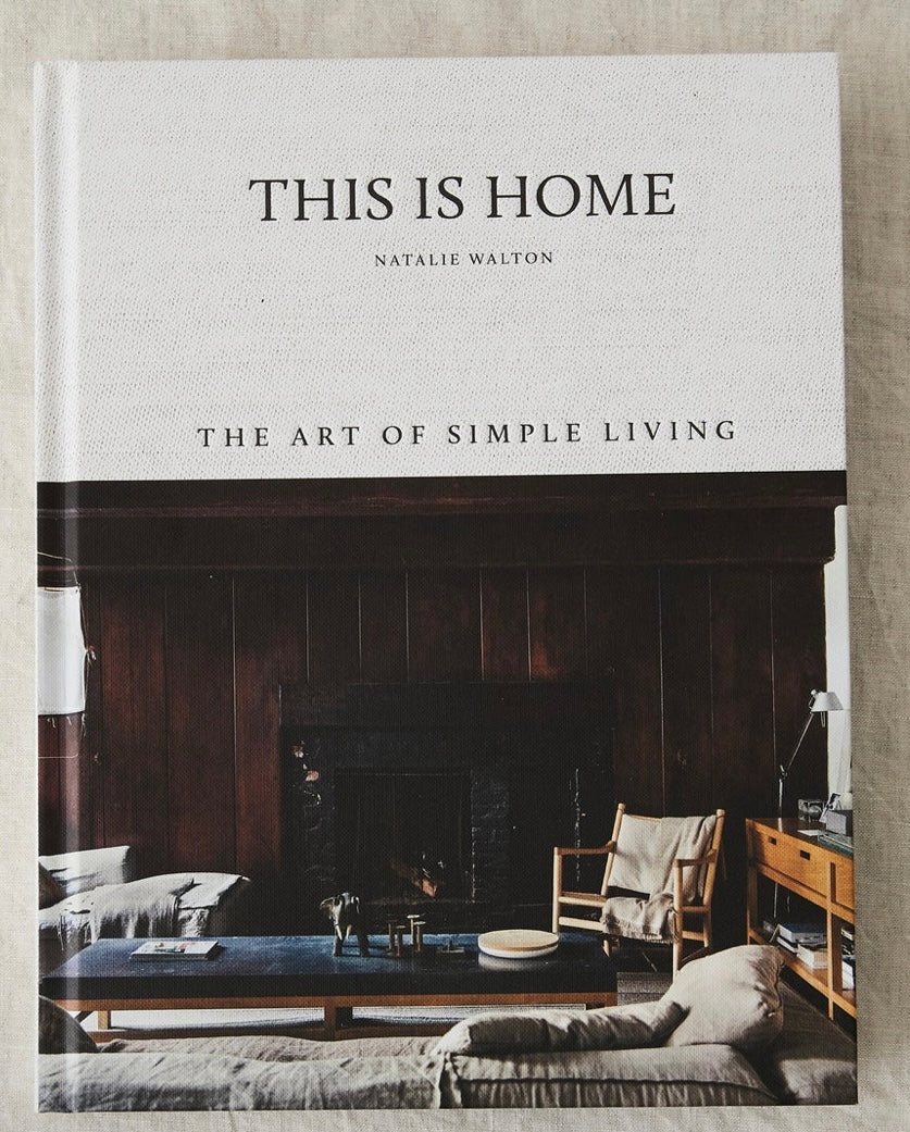 THIS IS HOME: The Art of Simple Living